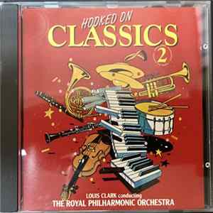 Louis Clark Conducting The Royal Philharmonic Orchestra - Hooked On Classics 2 FLAC