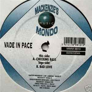 Vade In Pace - Checking Bass / Bad Love FLAC