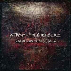 B-Front X Frequencerz Feat. MC Nolz - One Of A Kind FLAC