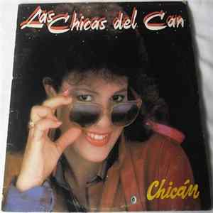 Las Chicas Del Can - Chicán FLAC
