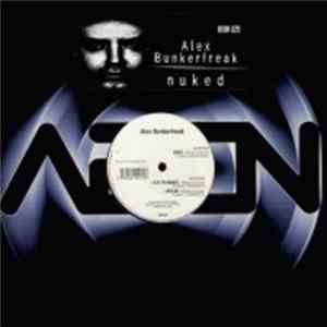 Alex Bunkerfreak - Nuked FLAC