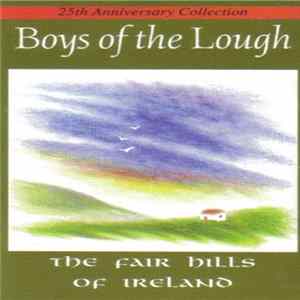 Boys Of The Lough - The Fair Hills Of Ireland (25th Anniversary Collection) FLAC