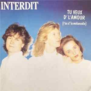 Interdit - Tu Veux D' L'Amour (T'as D' La Mélancolie) FLAC