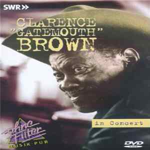 Clarence "Gatemouth" Brown - In Concert FLAC