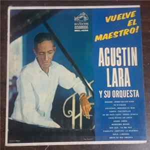 Agustin Lara - Vuelve El Maestro! FLAC