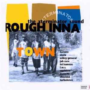 Various - Rough Inna Town (The Xterminator Sound) FLAC