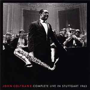 John Coltrane - Complete Live In Stuttgart 1963 FLAC