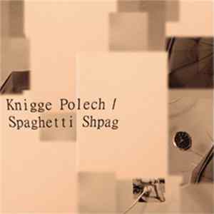 Knigge Polech - Spaghetti Shpag FLAC