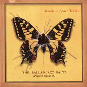 Roads To Space Travel - Ballad Jazz Waltz FLAC