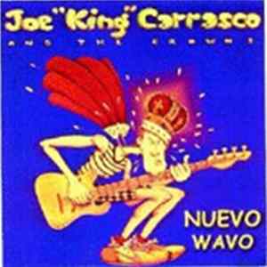 Joe King Carrasco & The Crowns - Nuevo Wavo FLAC