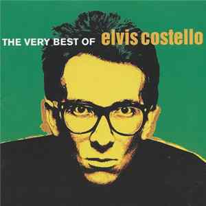 Elvis Costello - The Very Best Of Elvis Costello FLAC