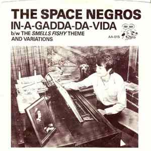 The Space Negros - In-A-Gadda-Da-Vida b/w The Smelly Fishy Theme And Variations FLAC