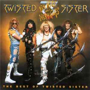 Twisted Sister - Big Hits And Nasty Cuts - The Best Of Twisted Sister FLAC