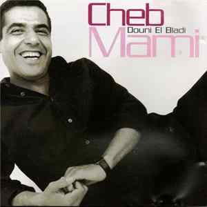 Cheb Mami - Douni El Bladi FLAC