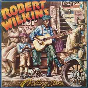 Robert Wilkins - The Original Rolling Stone FLAC