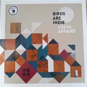 Birds Are Indie - Local Affairs FLAC