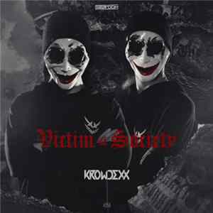Krowdexx - Victim Of Society FLAC