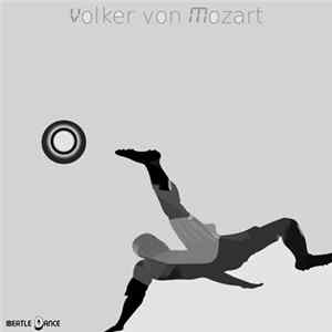 Volker von Mozart - Fußball Dance FLAC