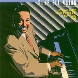 Duke Ellington - The Private Collection: Volume Three, Studio Sessions, New York 1962 FLAC
