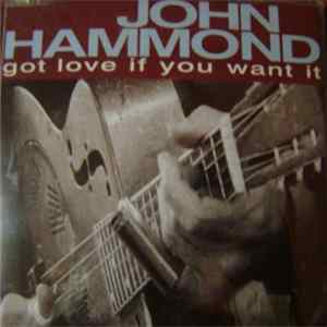 John Hammond - Got Love If You Want It FLAC
