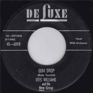 Otis Williams And His New Group - Gum Drop / Save Me, Save Me FLAC