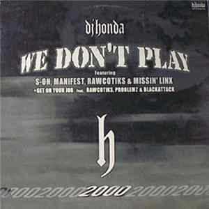 DJ Honda - We Don't Play / Get On Your Job FLAC