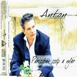 Anton - Párizsban Szép A Nyár FLAC