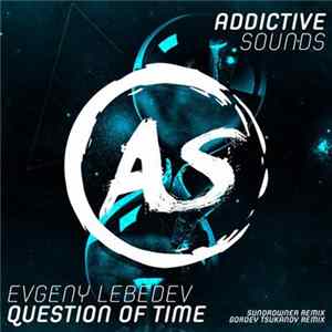 Evgeny Lebedev - Question Of Time FLAC