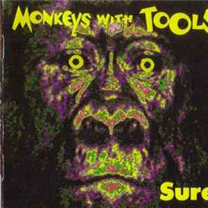 Monkeys With Tools - Sure FLAC