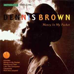 Dennis Brown - Money In My Pocket: Anthology 1970-1995 FLAC