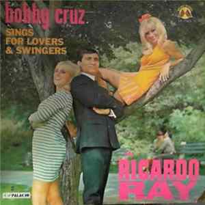 Bobby Cruz Con Ricardo Ray - Sings For Lovers & Swingers FLAC