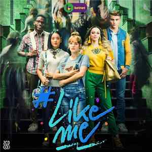 #LikeMe Cast - #LikeMe - Seizoen 1 FLAC