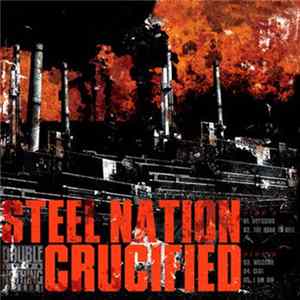 Steel Nation, Crucified - Steel Nation / Crucified FLAC