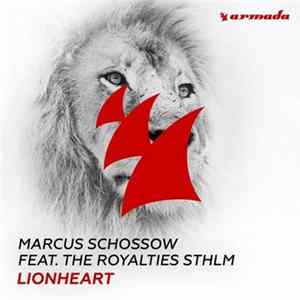 Marcus Schössow Feat. The Royalties STHLM - Lionheart FLAC