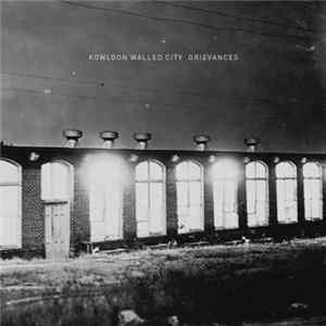 Kowloon Walled City - Grievances FLAC