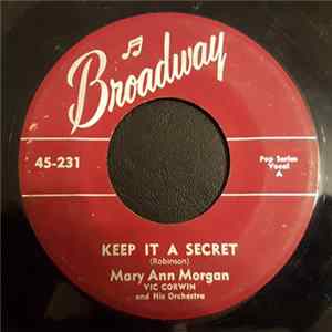 Mary Ann Morgan With Vic Corwin And His Orchestra - Keep It A Secret FLAC