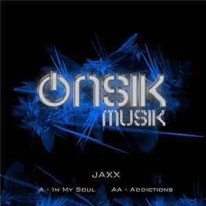 JAXX - In My Soul / Addictions FLAC