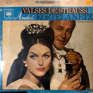 André Kostelanetz Y Su Orquesta - Valses de Strauss FLAC