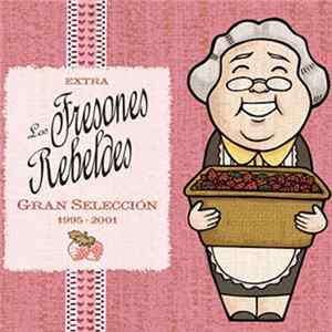 Los Fresones Rebeldes - Gran Selección 1995 - 2001 FLAC