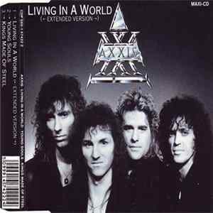 Axxis - Living In A World FLAC