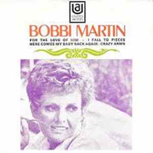 Bobbi Martin - For The Love Of Him / I Fall To Pieces / Here Comes My baby Back Again / Crazy Arms FLAC