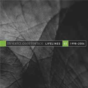 In Strict Confidence - Lifelines Vol​.​2 (1998​-​2004) FLAC