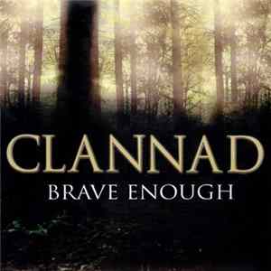 Clannad - Brave Enough FLAC