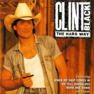 Clint Black - The Hard Way FLAC