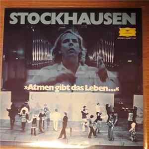 Stockhausen - »Atmen Gibt Das Leben ...« FLAC