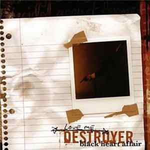 Love Me Destroyer - Black Heart Affair FLAC