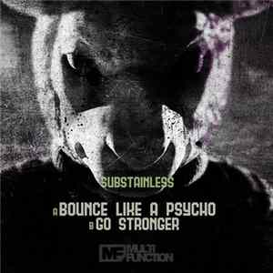 Substainless - Bounce Like A Psycho / Go Stronger FLAC