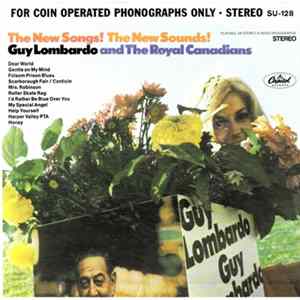 Guy Lombardo And His Royal Canadians - The New Songs! The New Sounds! FLAC