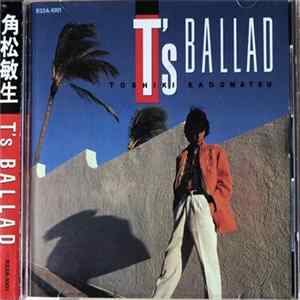 Toshiki Kadomatsu - T's Ballad FLAC