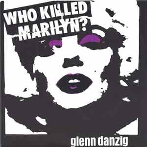 Glenn Danzig - Who Killed Marilyn? FLAC